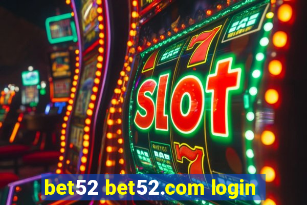 bet52 bet52.com login